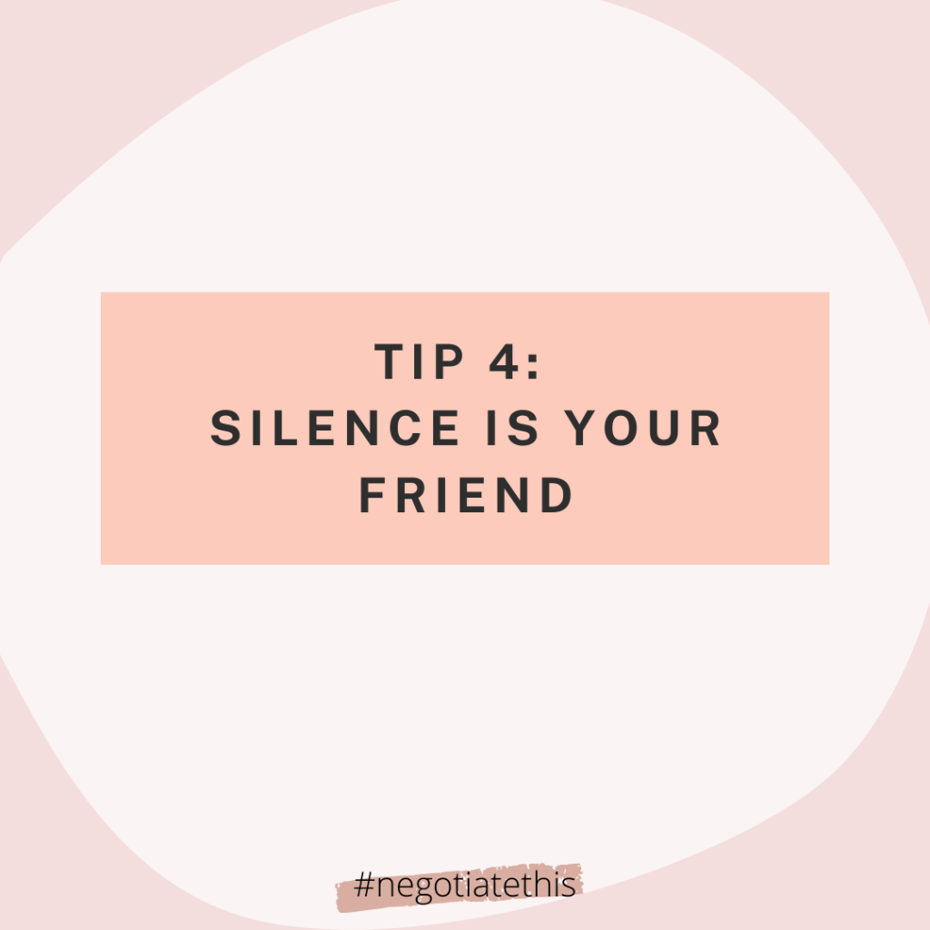 Tip 4: Silence is your friend