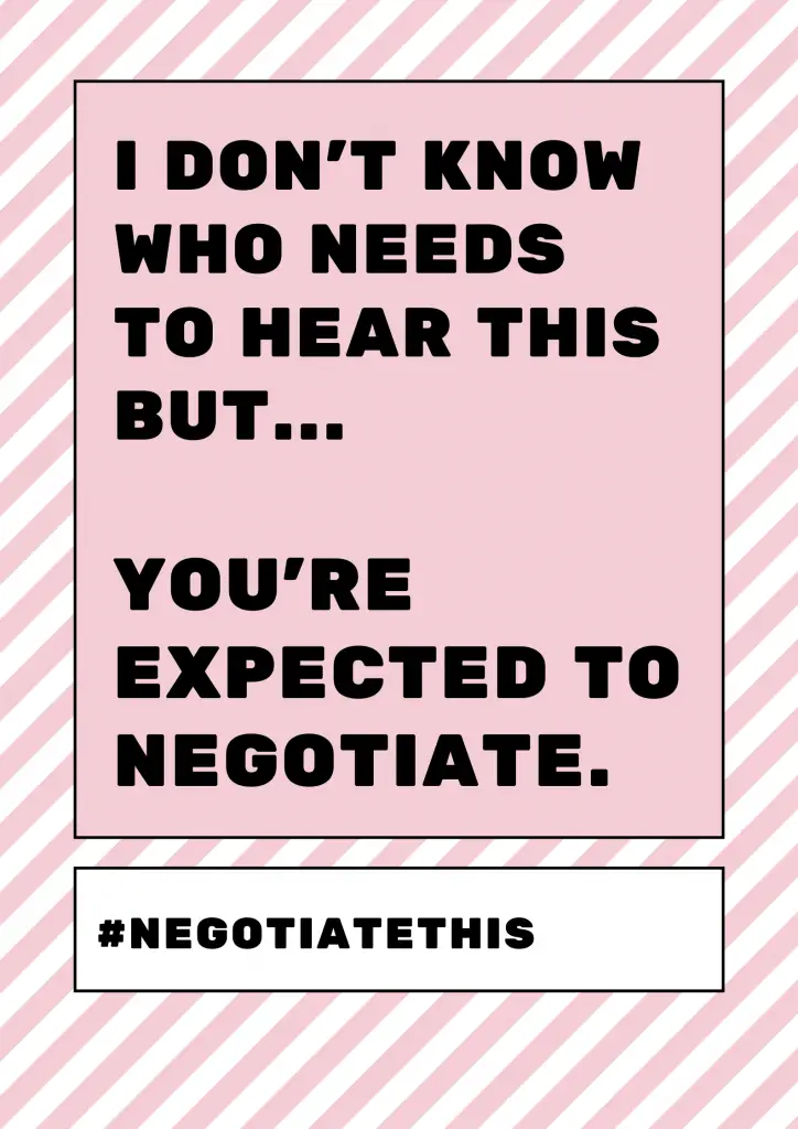 You're expected to negotiate