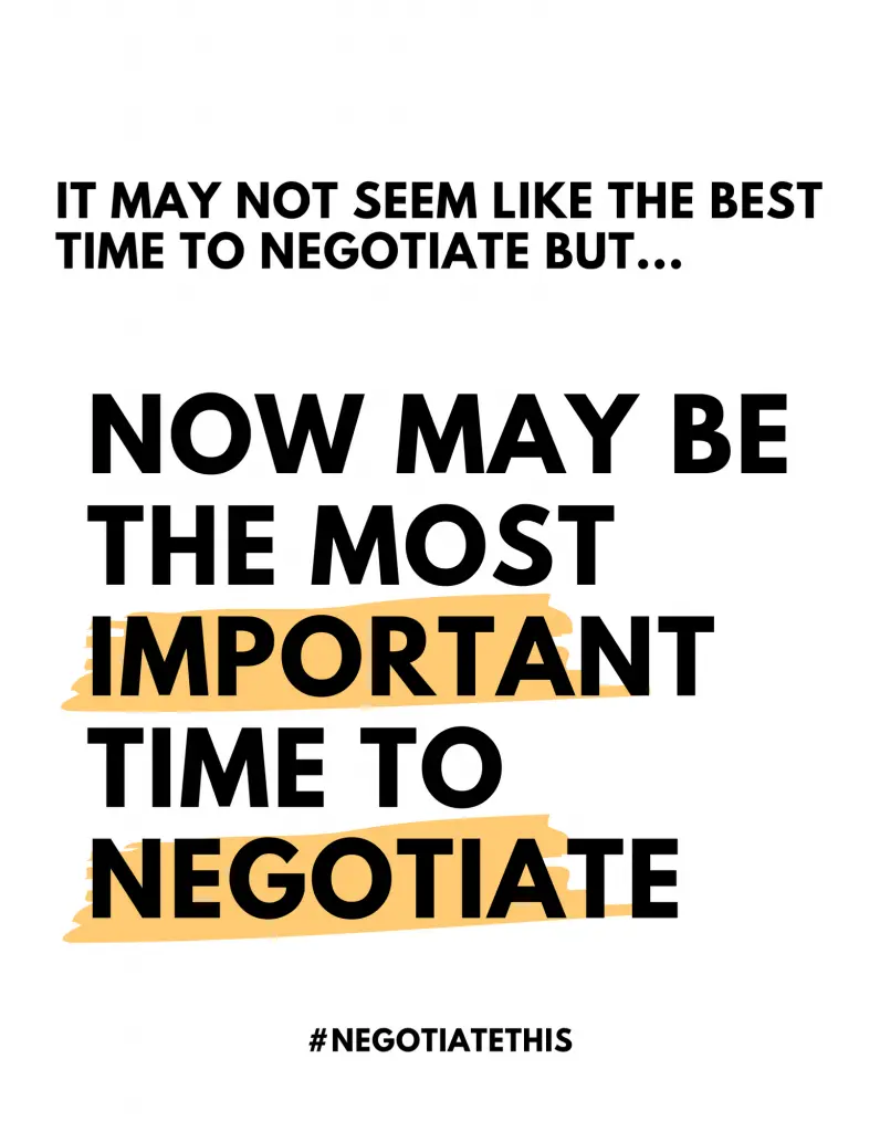 Now may be the most important time to negotiate