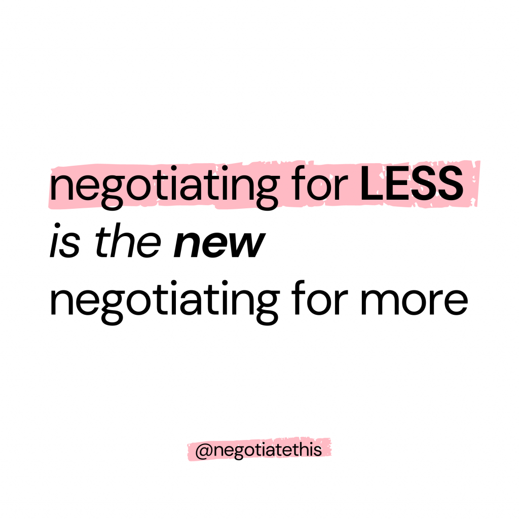 negotiating for less is the new negotiating for more