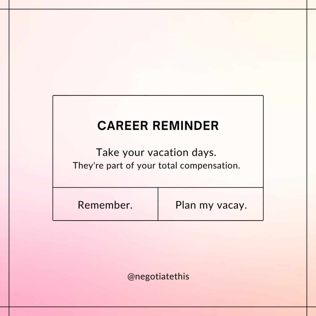 Career reminder: Take your vacation days. They're part of your total compensation.