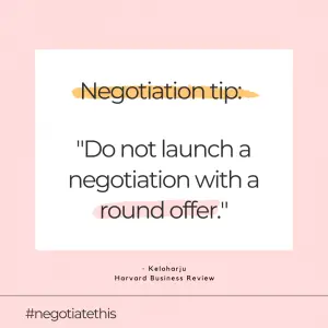 negotiation lesson learned and negotiation tip: do not launch a negotiation with a round offer